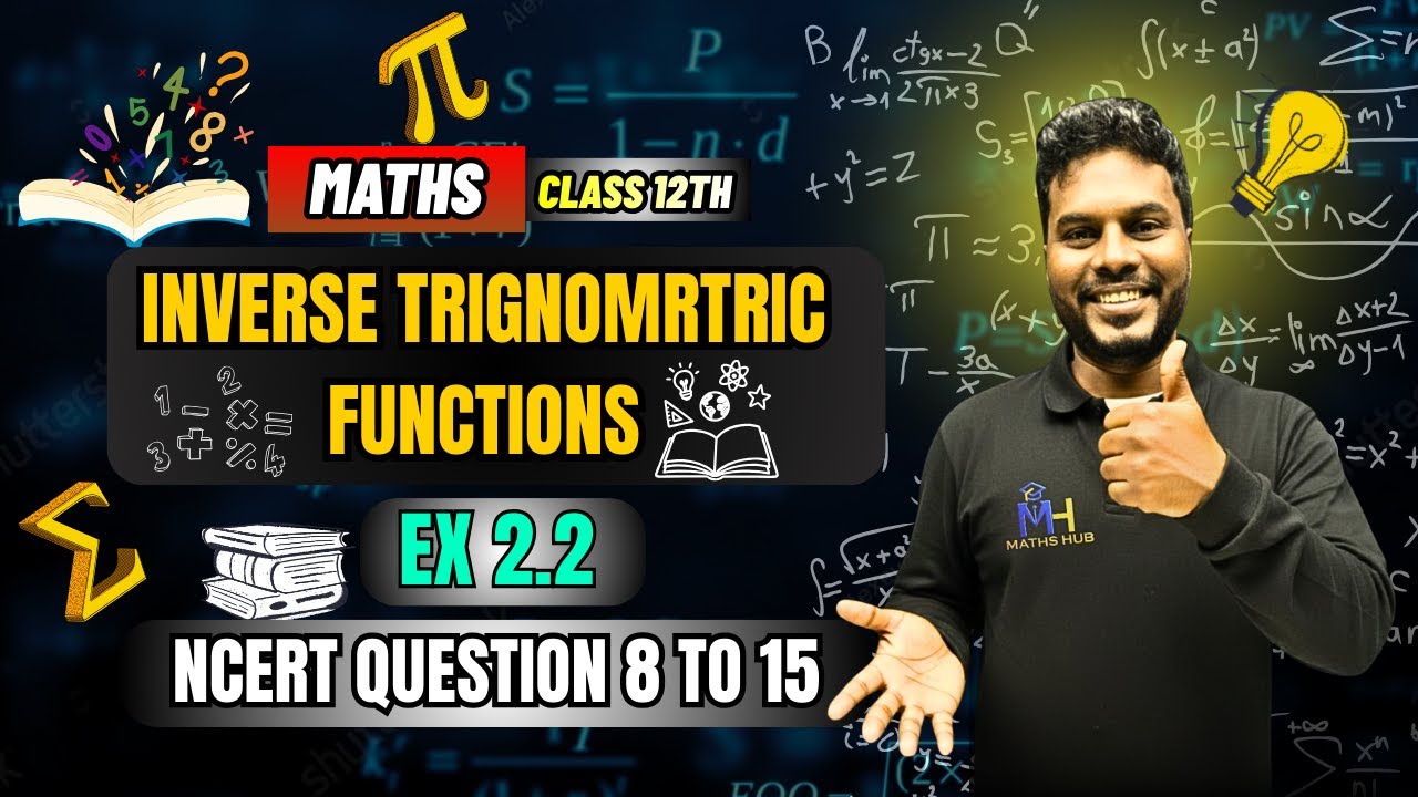 Inverse Trigonometric Functions Class 12 | NCERT Questions 8 to 15 | Full Solution