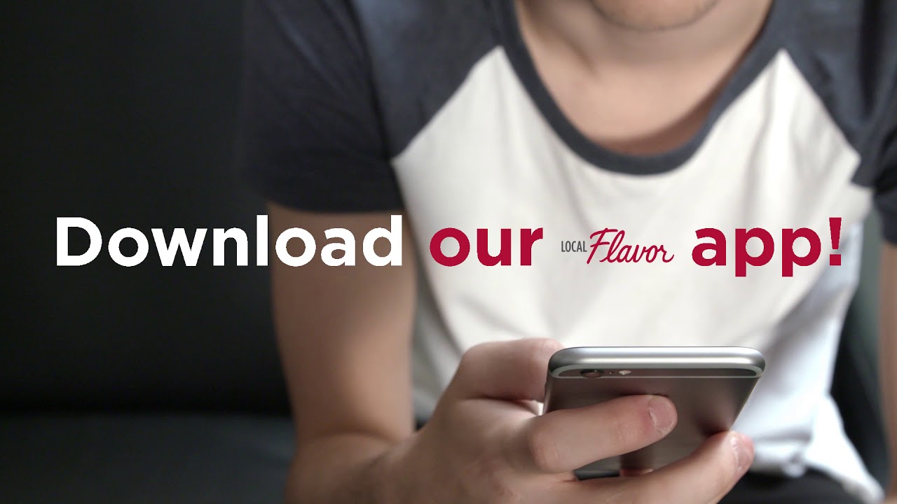 LocalFlavor.com - Download the Local Flavor App Today!
