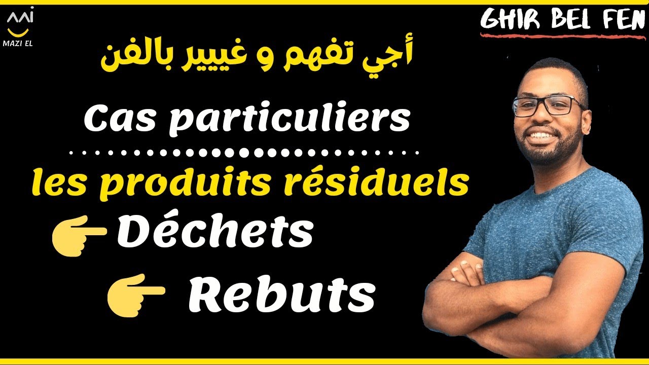 comptabilité analytique (séance 11) : cas particuliers / les produits résiduels déchets et rebuts