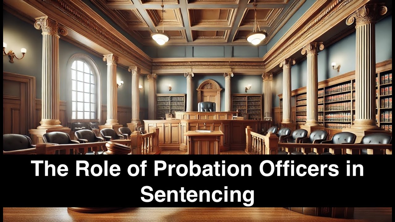 How Probation Officers Shape Sentences: The Hidden Power Behind Sentencing | Courts & Law