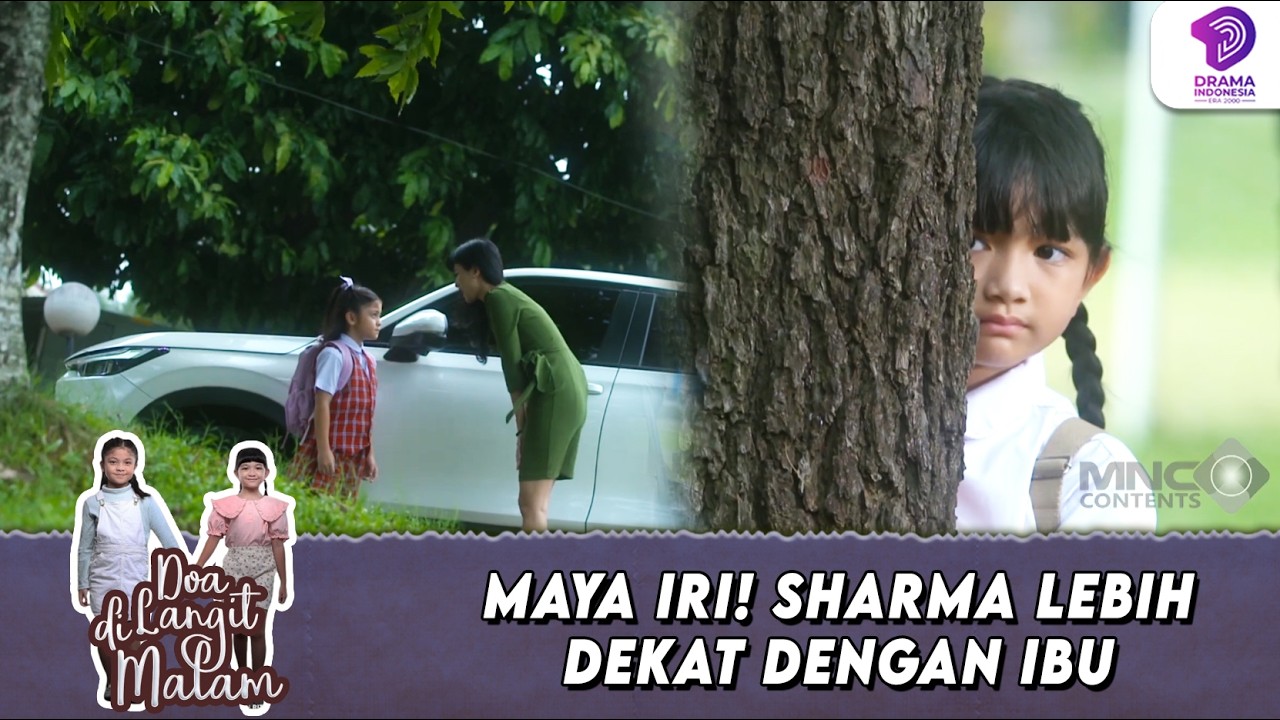 GAK TERIMA! MAYA KESEL SHARMA MALAH JADI ANAK EMAS | DOA DI LANGIT MALAM | EPS.18 (2/6)