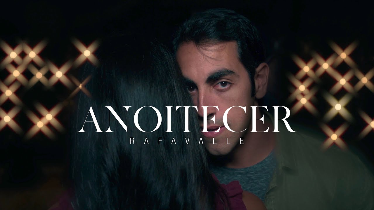 Anoitecer - Rafa Valle (Clipe Oficial)