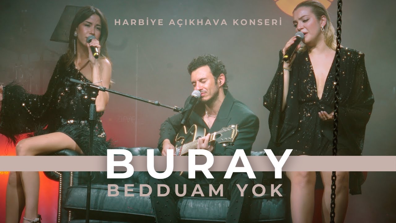 Buray - Bedduam Yok (Harbiye A&ccedil;ıkhava Konseri)