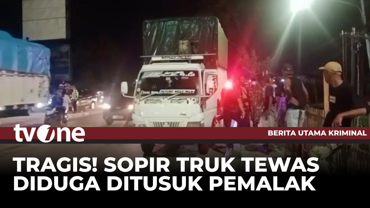 Sopir Truk Tewas Ditusuk Preman | tvOne