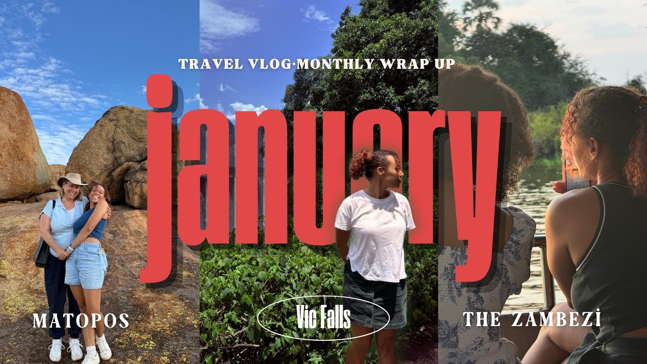we went to Victoria Falls!! || January wrap up and TRAVEL VLOG