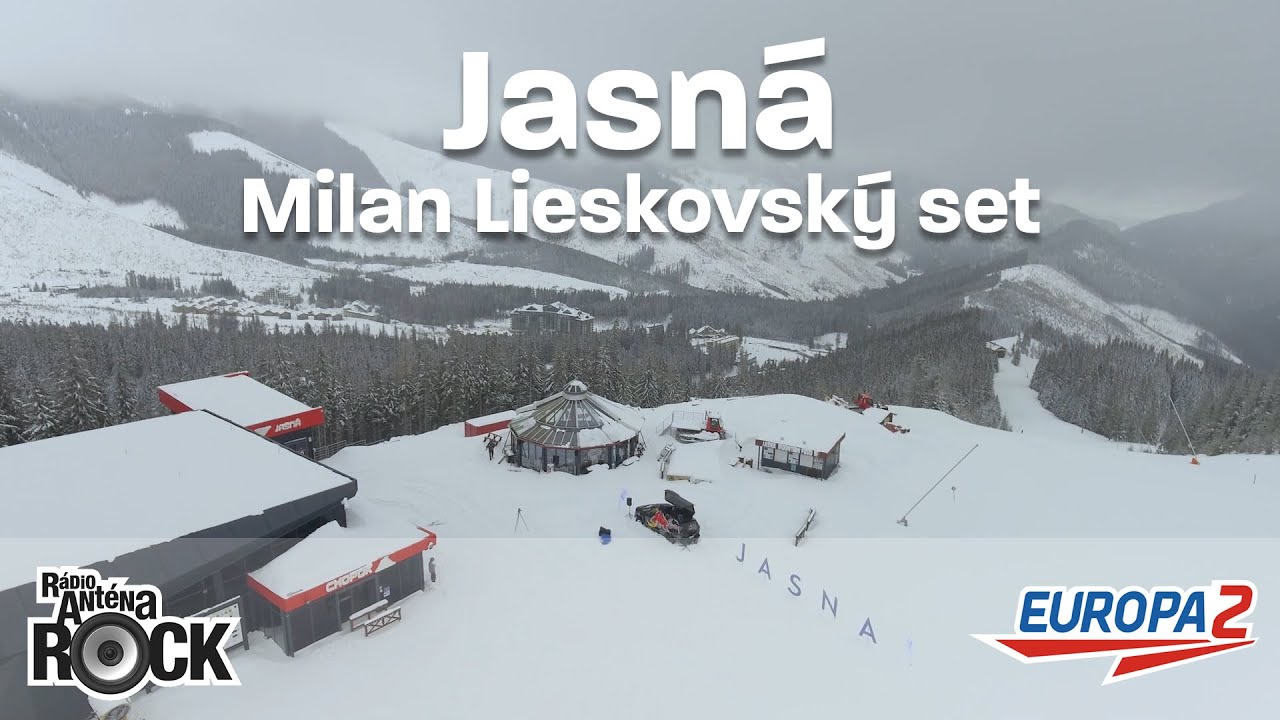 Jasná set Dja Milana Lieskovského priamo z Jasnej