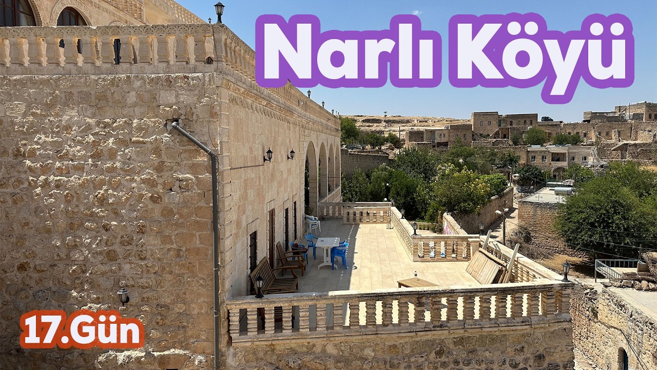 Motosikletle Türkiye | 17.Gün  -  Narlı Köyü  -Albora Konağı     |    Midyat