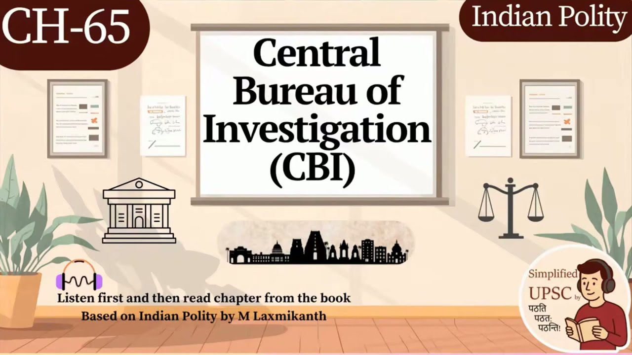 Chapter 65: Central Bureau of Investigation (CBI) | M. Laxmikanth | Autonomy & Appointment Process #