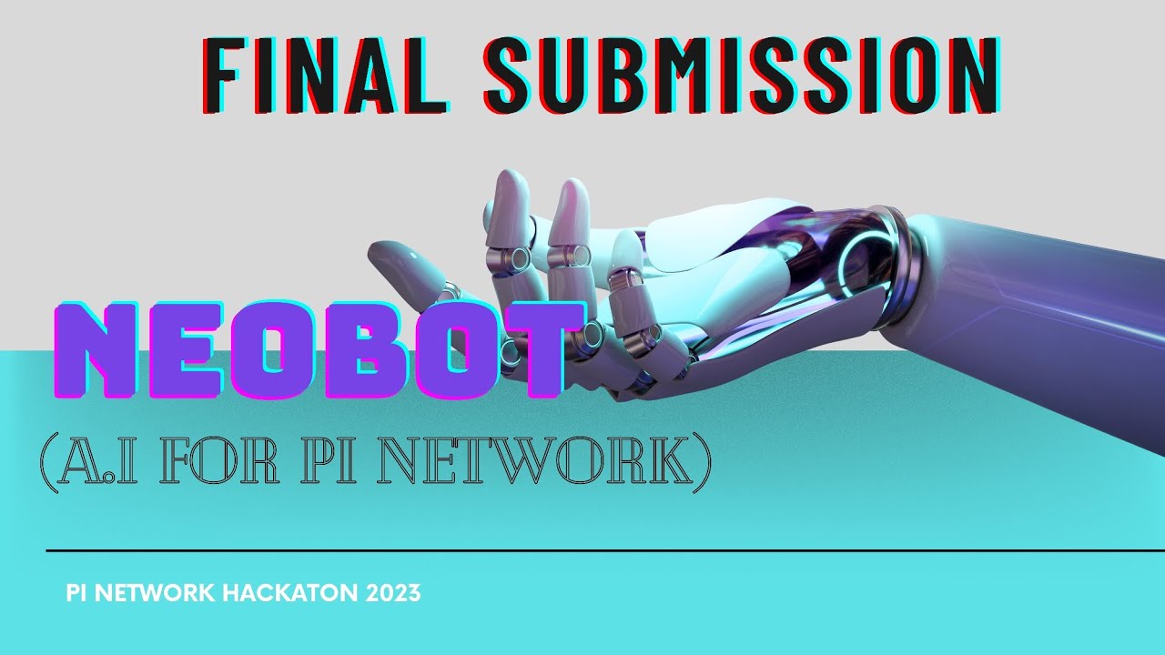 NeoBot (A.I for Pi Network) - Final Submission