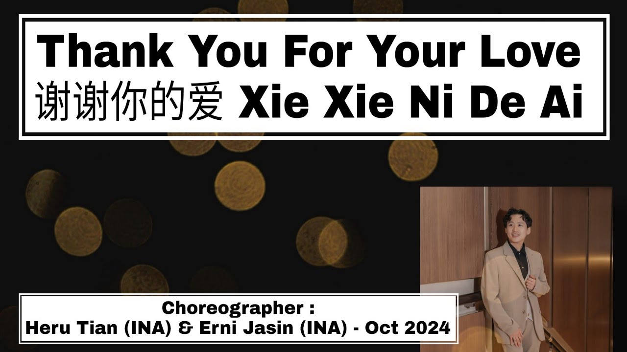 NEWDANCE | ThankYouForYourLove (谢谢你的爱 XieXieNiDeAi) | LINEDANCE | Intermediate | HeruTian& ErniJasin