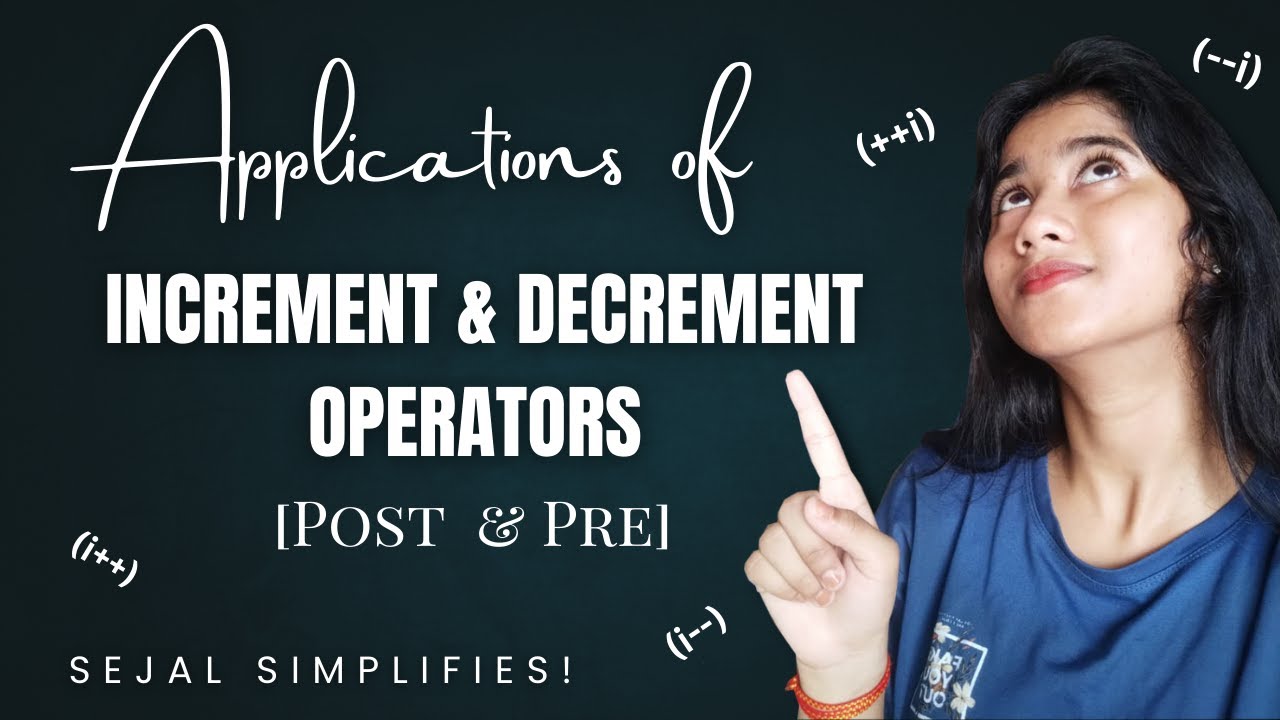 👉 Master Pre & Post Increment/Decrement Operators in Just 10 Minutes | Sejal Simplifies