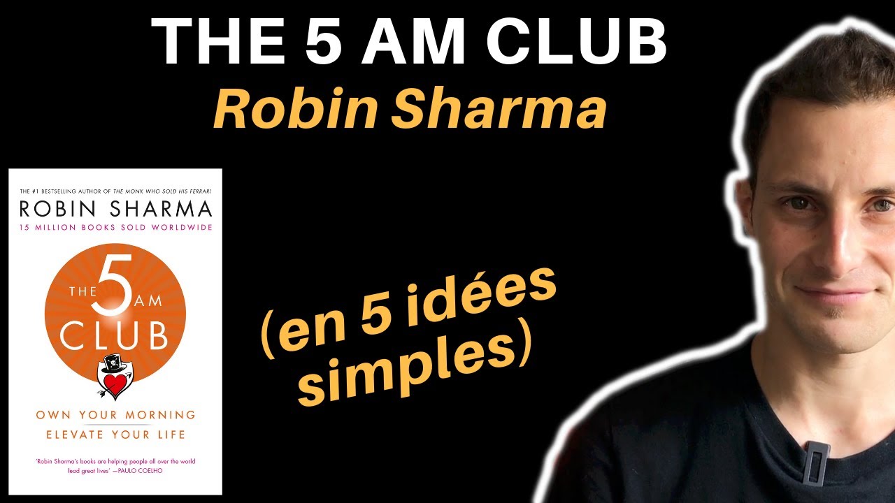 The 5AM Club de Robin Sharma (en 5 idées simples)