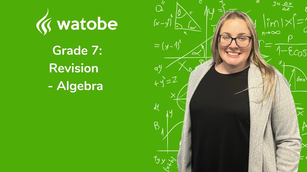Grade 7 - Revision (algebra)