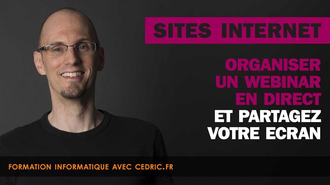 Organiser un webinar en direct (Conférence) et partagez votre écran.