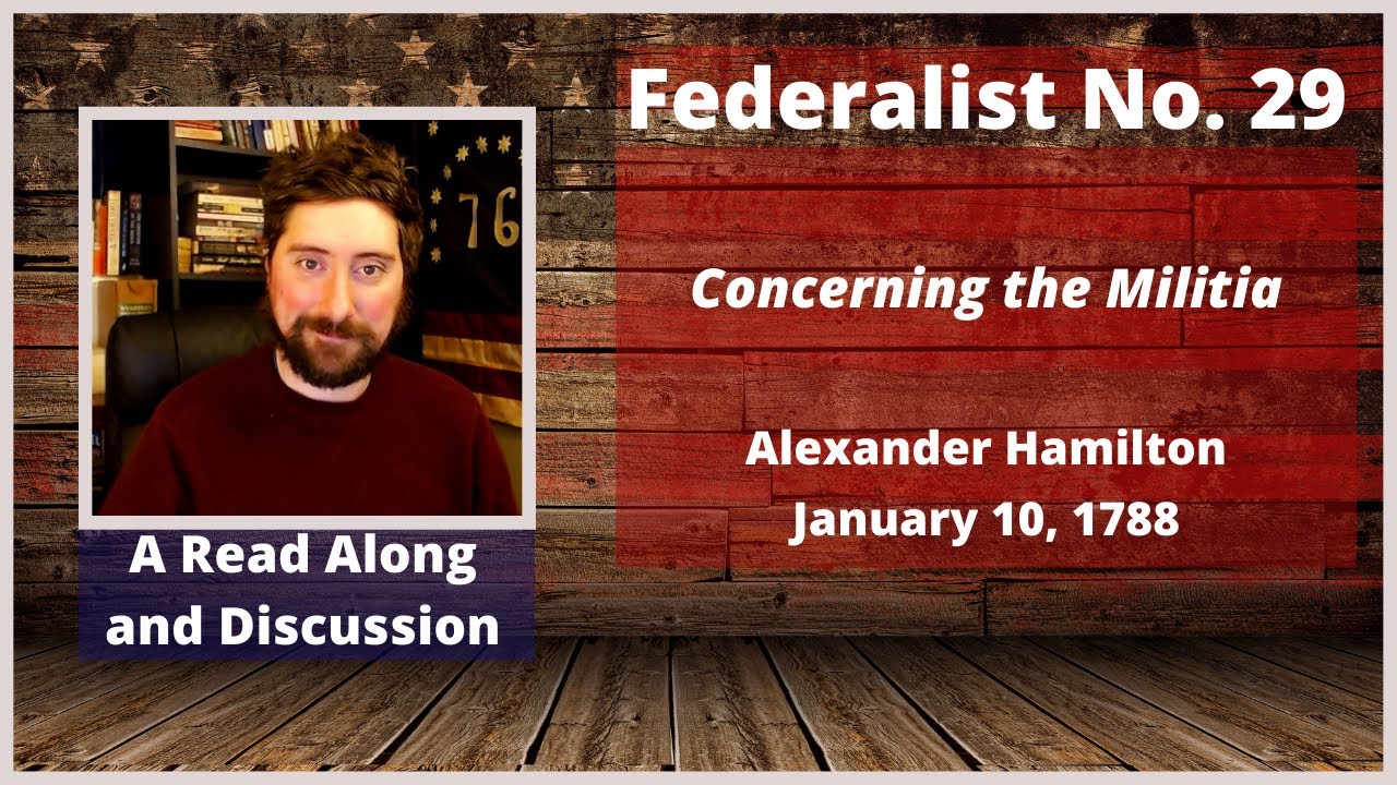 Federalist No. 29 - A Read Along and Discussion