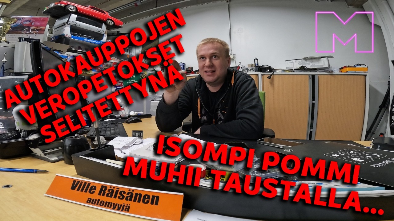 MEIDAY #57 - AUTOFIRMOJEN VEROPETOSKIKKAILU SELITETTYNÄ   - AUTOKAUPOISSA MUHII VIELÄ ISOMPI POMMI