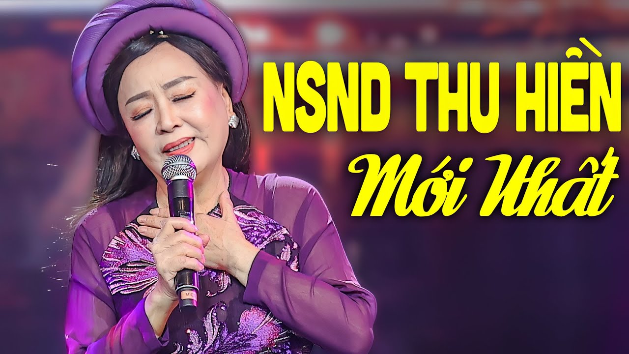 Thu Hiền - Qua Ngõ Nhà Em và Những Ca Khúc Trữ Tình Hay Nhất của NSND Thu Hiền