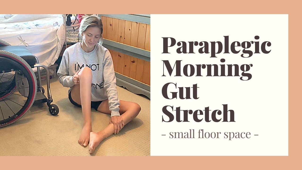 Paraplegic Morning Gut Stretch