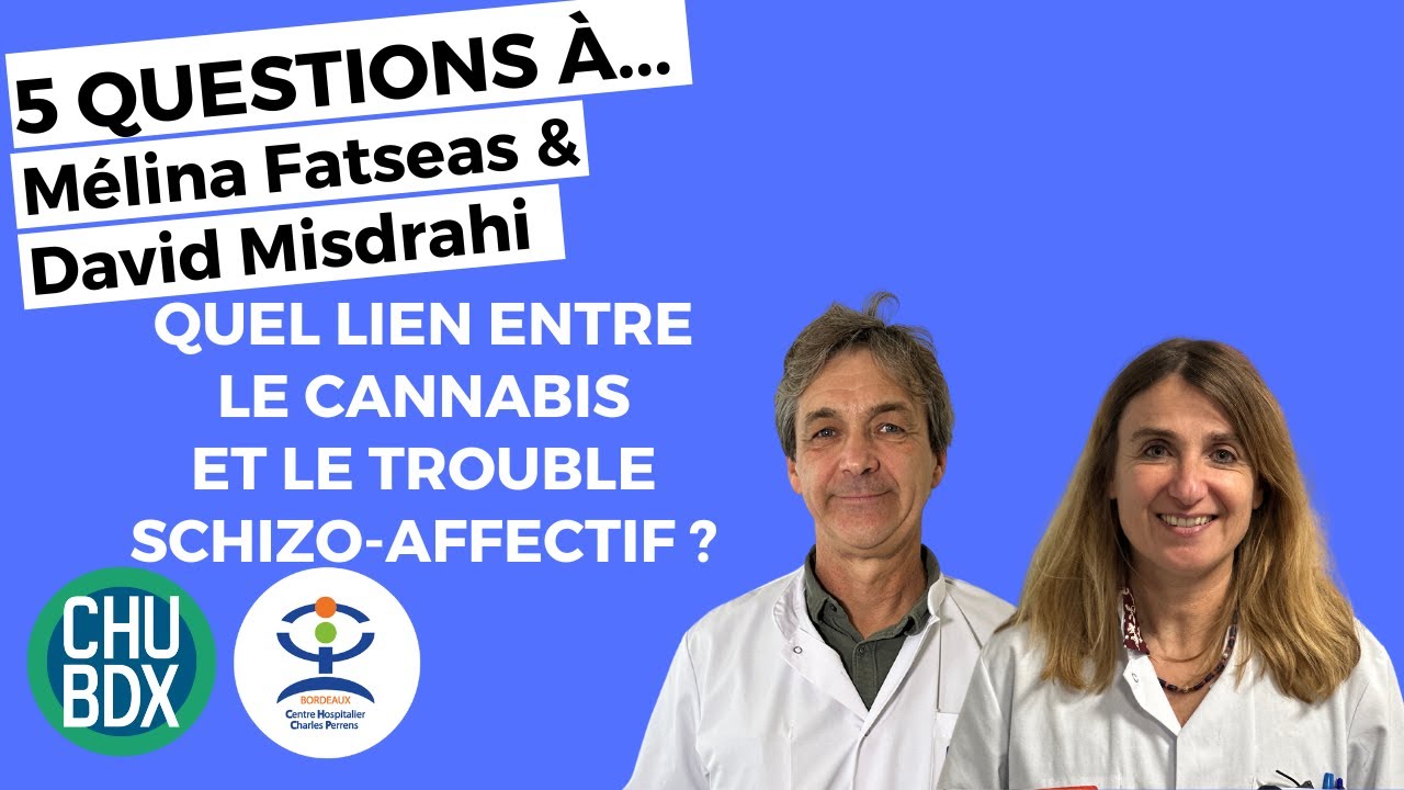 TROUBLE SCHIZO-AFFECTIF ET CANNABIS | 