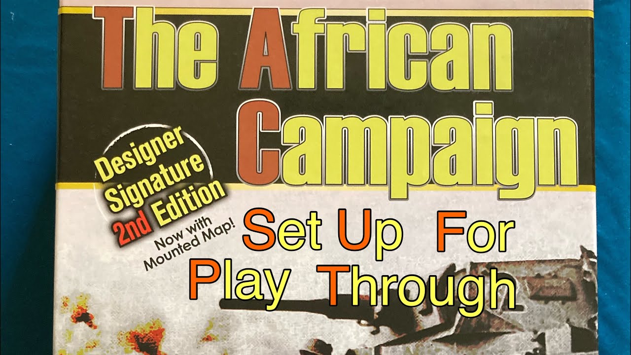 The African Campaign Designer Signature 2nd Edition - Set Up For Playthrough