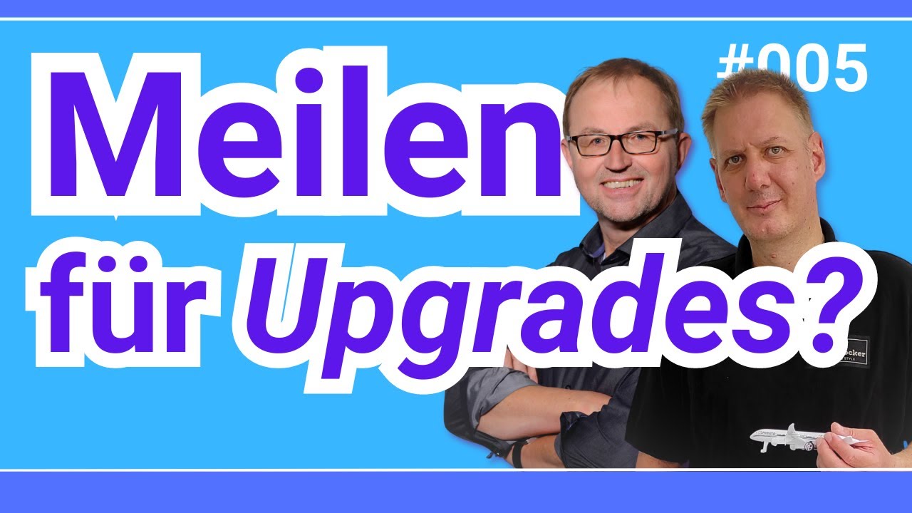 Upgrades: dafür Meilen einlösen oder Prämienflug buchen?