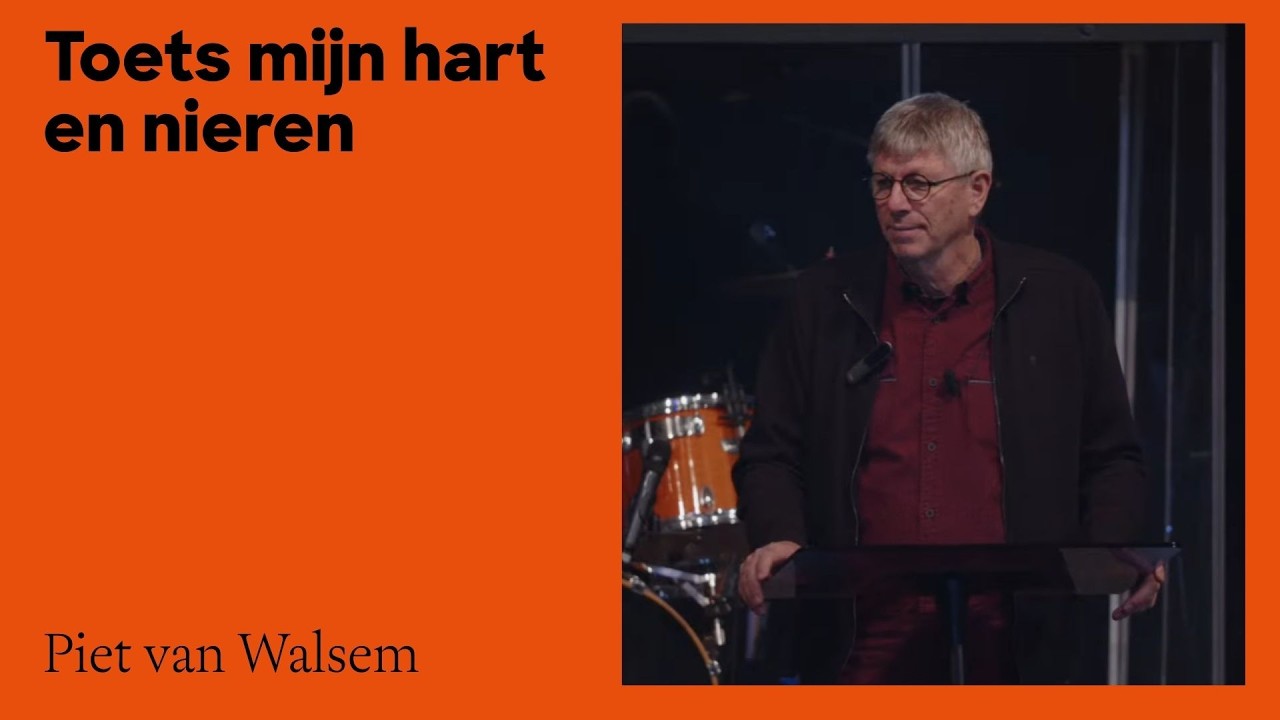 Toets mijn hart en nieren | Piet van Walsem | 25 Januari 2026