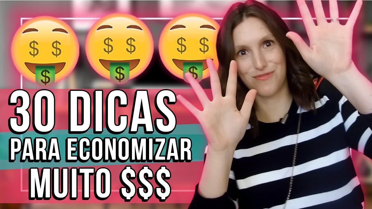 30 dicas para ECONOMIZAR DINHEIRO!!! A #18 &eacute; bomb&aacute;stica! (economia dom&eacute;stica) 🤑