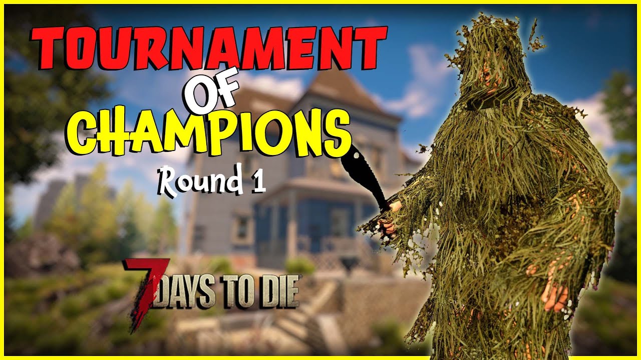 7 Days to Die Tournament of Champions | Round 1 - Guns, Nerds, and Steel Vs. Nerdlette Gaming