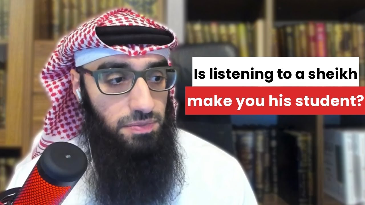 Is listening to a sheikh make you his student? | AbdulAziz Al-Haqqan