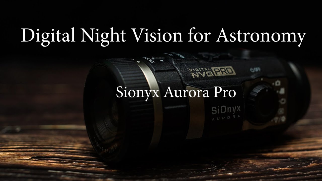 Digital Night Vision for Astronomy(Sionyx Aurora Pro) - Filming Meteor Showers