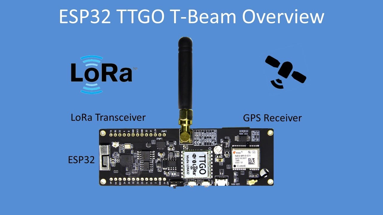 Tech Note 105 - ESP32 based TTGO T-Beam LoRa + GPS