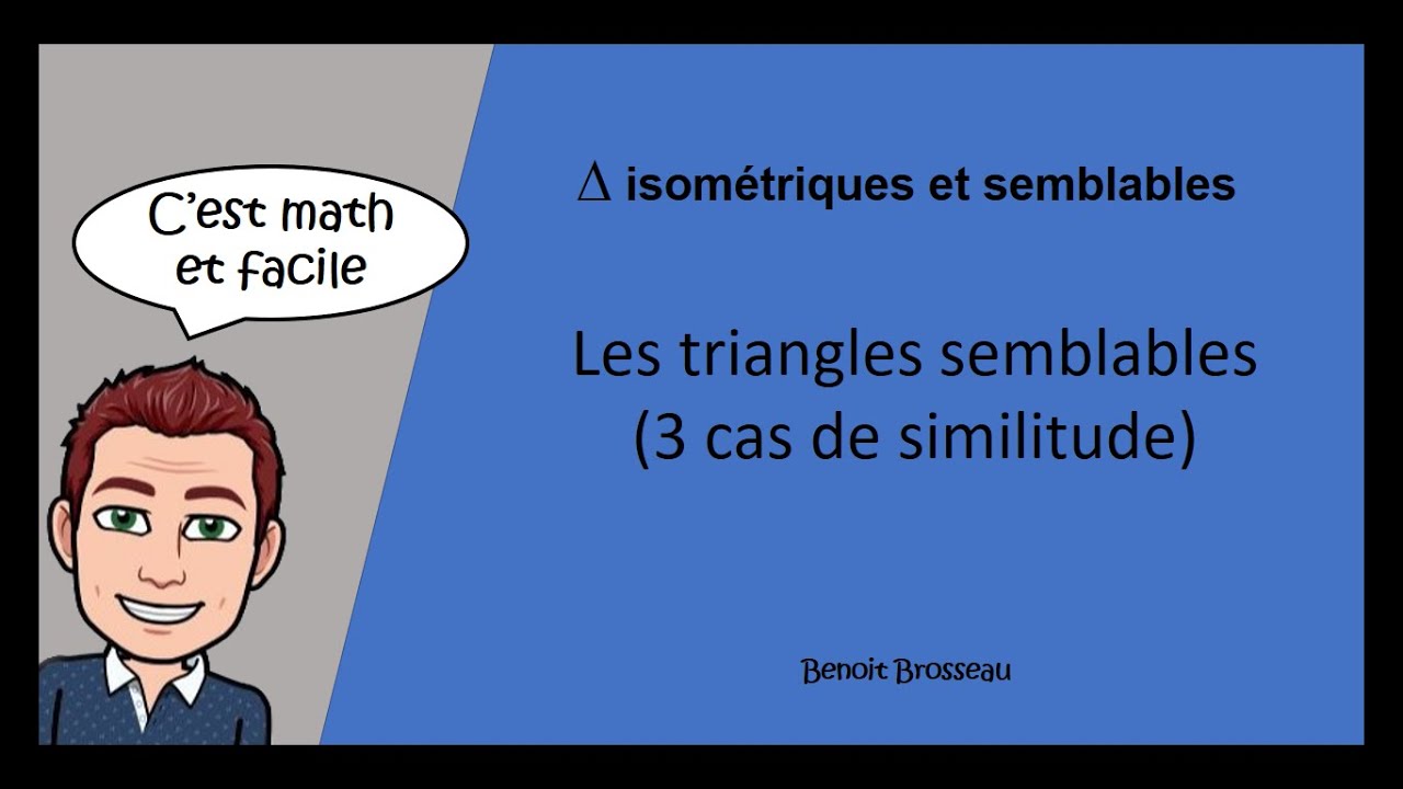 Les triangles semblables 3 cas de similitude