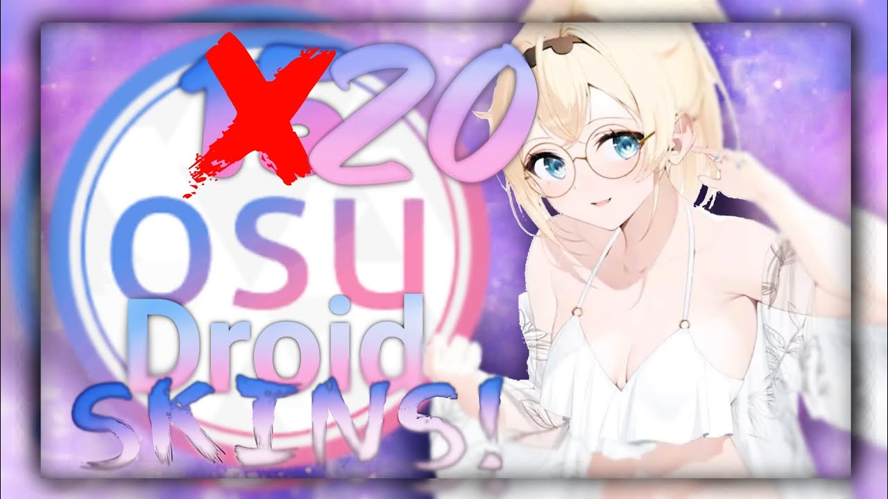 20 Osu!droid Skins in One Video!!! | Request By Viewers