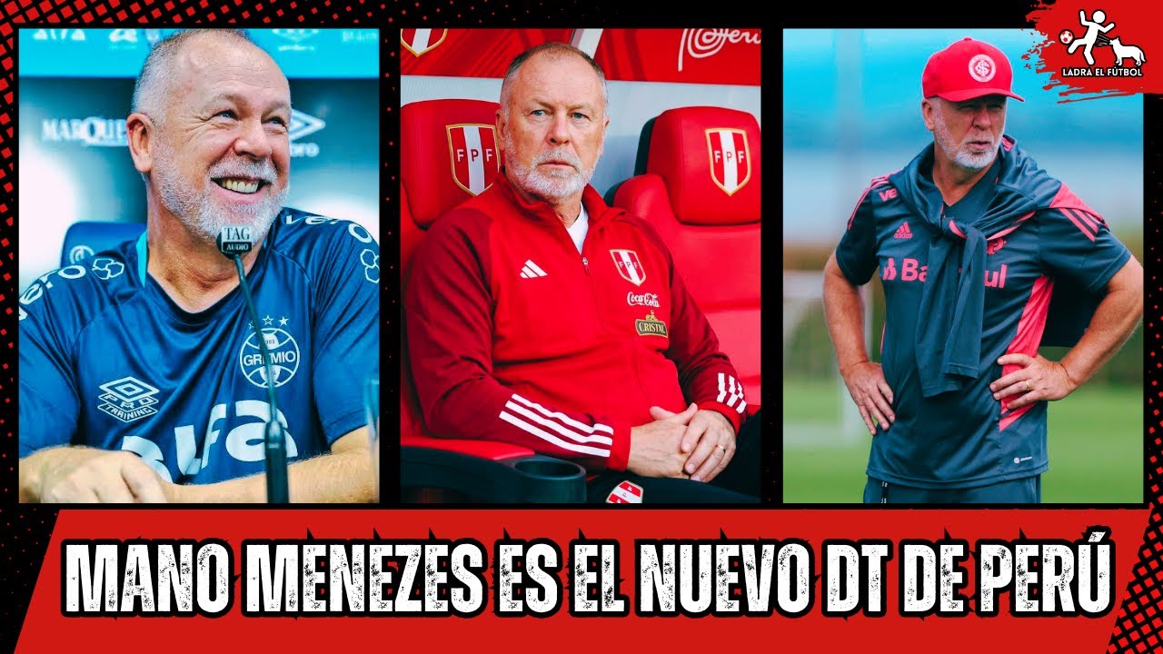 &iexcl;BOMBAZO CONFIRMADO! Mano Menezes es el NUEVO DT de la Selecci&oacute;n Peruana 🔥 &iquest;Salva a la Bicolor? 😱