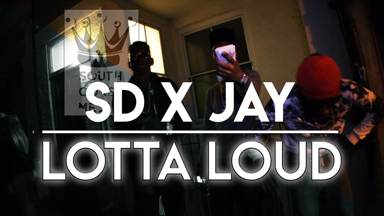 SD x Jay (FNF) - Lotta Loud [Music Video] | South Coast Media