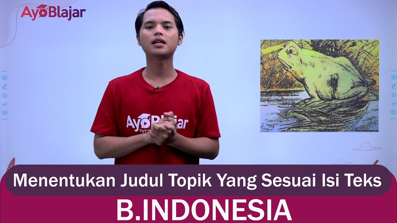 Bhs. Indonesia Kelas 12 - Menentukan Judul Topik Yang Sesuai Isi Teks