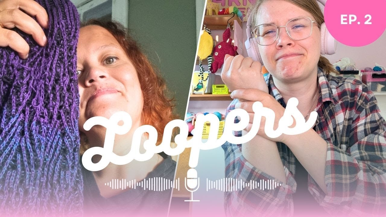 Injuries, stitch markers and a special challenge - Loopers Episode 2