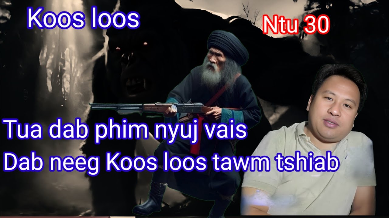 Koos loos dab neeg tawm tshiab Ntu 30