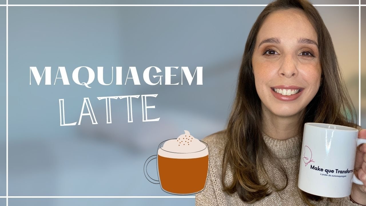 MAQUIAGEM LATTE | Tutorial