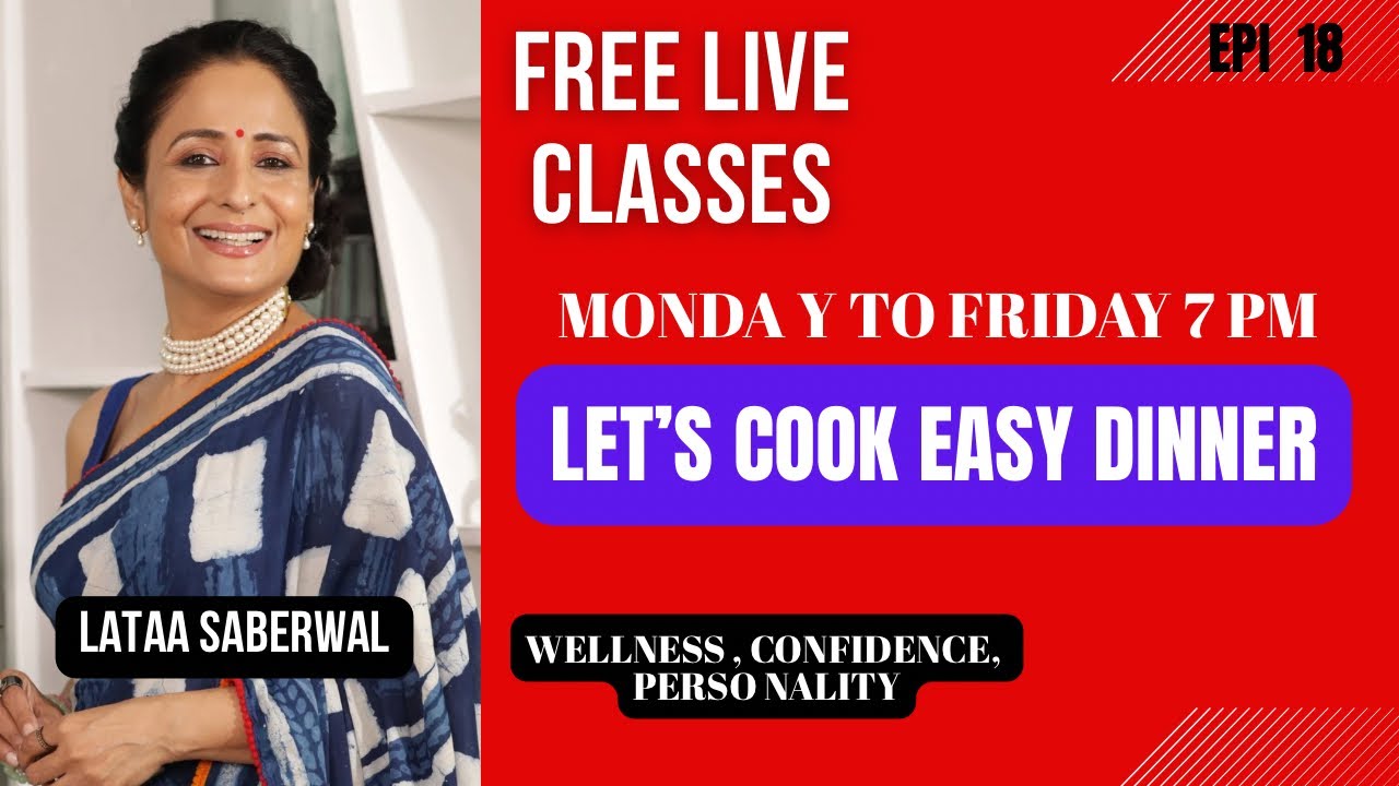 ✨साथ डिनर बनाते हैं | Live 🔴  #wellness #confidence #dinnerrecipes #lataasaberwal