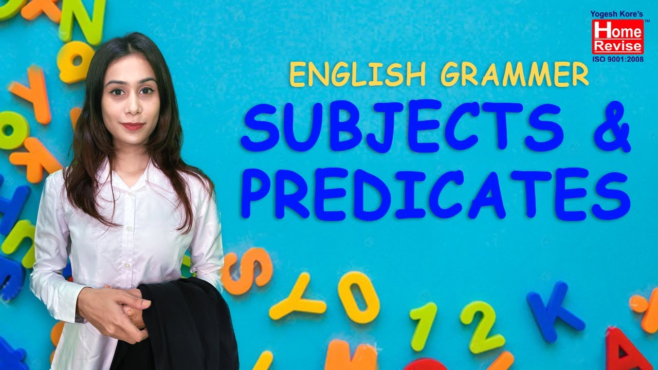 Subjects & Predicates | Clauses | English Grammar | Home Revise LIVE