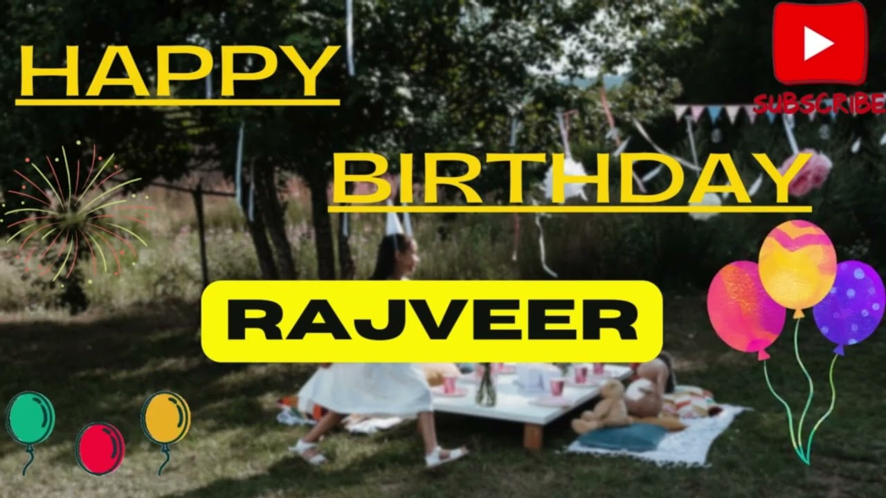 Happy Birthday Rajveer || Rajveer Birthday Song || राजवीर नाम का Birthday Song ||