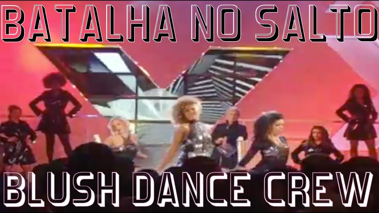 BATALHA NO SALTO (TV XUXA) | Blush Dance Crew | Choreographed by Rafa Santos