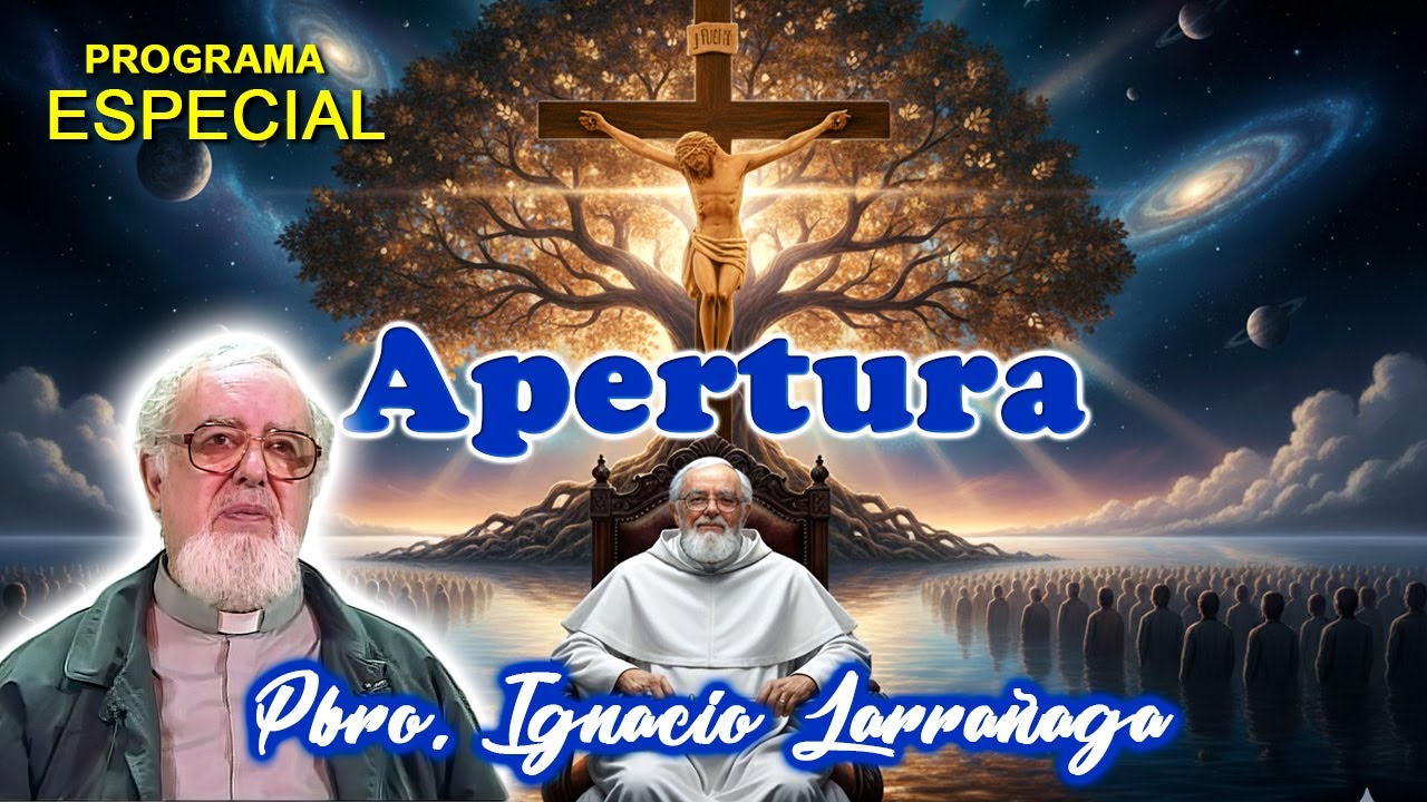Apertura - Padre Ignacio Larra&ntilde;aga
