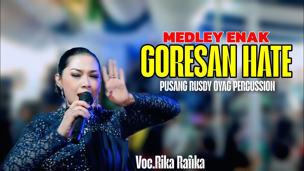 PUSANG RUSDY OYAG PERCUSSION | GORESAN HATE MEDLEY - RIKA RAFIKA
