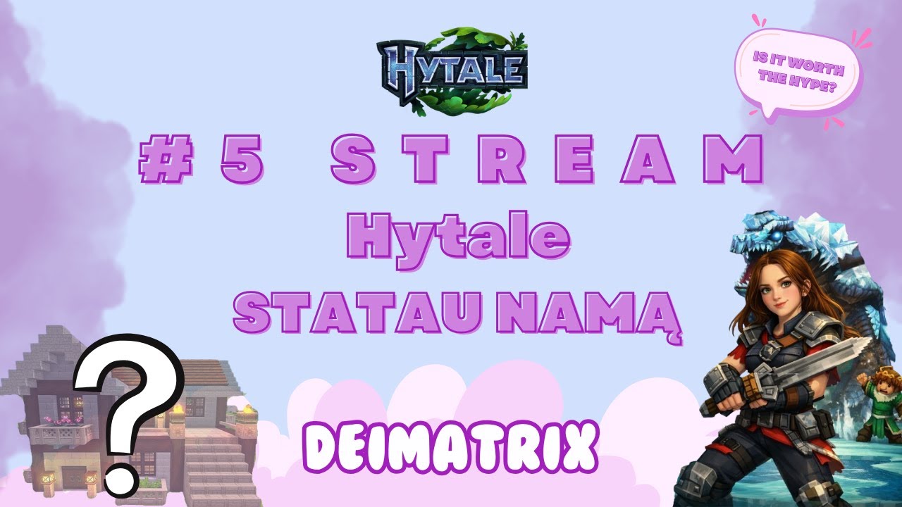 #5 STREAM ⏐ Hytale ⏐ STATAU NAMĄ