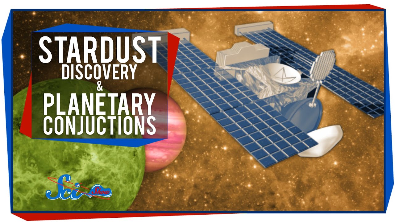 Stardust Discovery, and 2 Planetary Conjunctions
