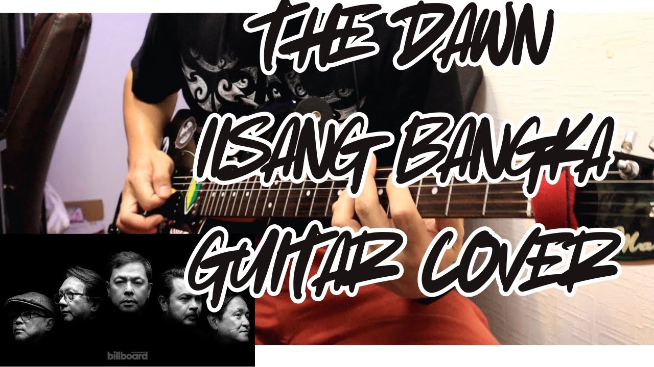 The Dawn - Iisang Bangka (Guitar Cover)