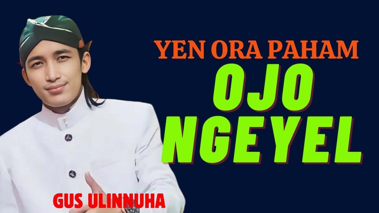 PENYAKIT NGEYEL ANGEL TAMBANE-NGAJI SARENG GUS ULINNUHA