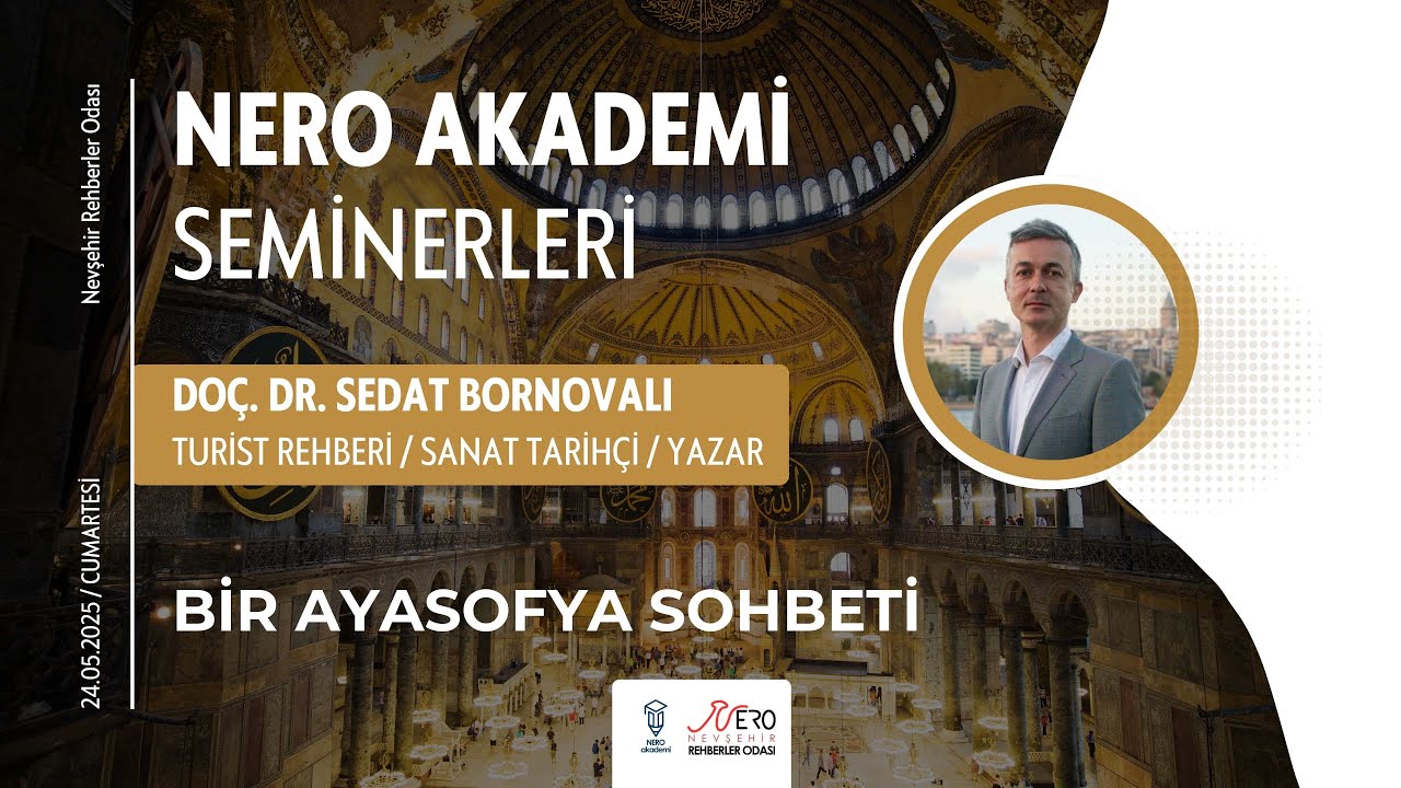 Doç. Dr. Sedat BORNOVALI ile Bir Ayasofya Sohbeti - Bölüm 02 | NERO Seminerleri
